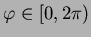 $\varphi \in [0,2\pi )$