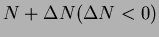 $N +\Delta N (\Delta N <0)$