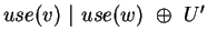 $use(v)~\vert~use(w)~\oplus~U'$