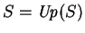 $S=\mathit {Up}({S})$