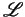 $ {\mathscr L} $