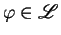 $\varphi\in {\mathscr L} $
