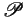 $ {\mathscr P} $