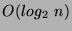 $O(log_2 \ n)$